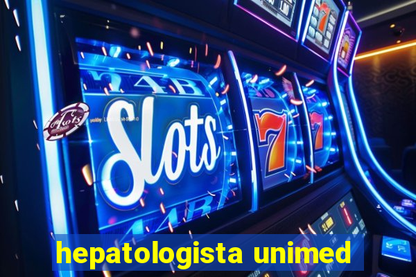 hepatologista unimed